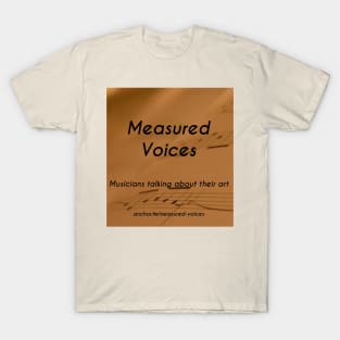 Measured Voices T-Shirt